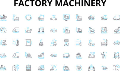 Factory machinery linear icons set. Automation, Assembly, Production, Efficiency, Robotics, Conveyors, Welding vector symbols and line concept signs. Milling,Machining,Fabrication illustration