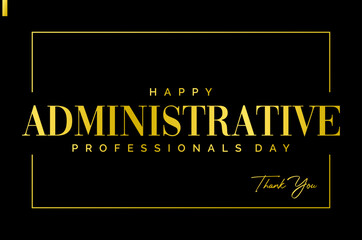 Administrative Professionals Day, Secretaries Day or Admin Day. Holiday concept. Template for background, banner, card, poster, t-shirt with text inscription