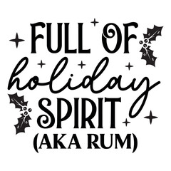 Full of holiday spirit (Aka Rum) SVG