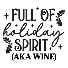 Full of holiday spirit (aka wine) SVG