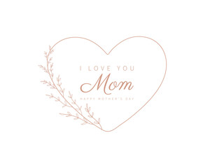 Mother's day greeting card. I love you mom. Symbol of love and text on white background. 