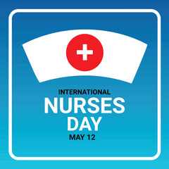 Fototapeta premium International Nurses Day. May 12. Template for background, banner, card, poster with text inscription. Vector illustration.