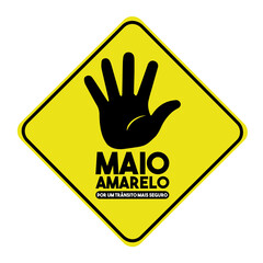 Obraz premium MAIO AMARELO, CAMPANHA MAIO AMARELO, MES DE PREVENÇÃO A ACIDENTES DE TRANSITO, MAIO AMARELO TRANSITO, PLACA MAIO AMARELO 