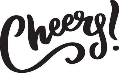 Cheers! Hand written elegant phrase for your design. Custom hand lettering. Can be printed on greeting cards, paper and textile designs, etc.