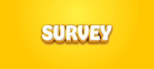SURVEY - Vector typography with 3d effect on yellow background
