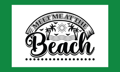 Meet Me At The Beach T-Shirt Vector File
