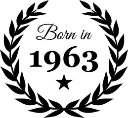 Born in 1963 Vector Text with Laurel Wreath Decorations