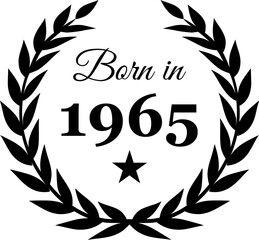 Born in 1965 Vector Text with Laurel Wreath Decorations