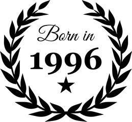 Obraz premium Born in 1996 Vector Text with Laurel Wreath Decorations