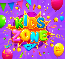 Kids zone banner with balloons, flags and confetti, vector cartoon background for child playground. Kids zone area poster for birthday party, children entertainment and celebration event or park zone