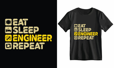 Eat Sleep Engineer Repeat-Engineer T Shirt Design Template vector.