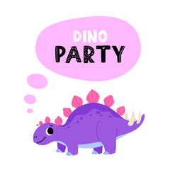 Hand drawn cartoon stegosaurus. Cute dino with the phrase dino party. Print for a poster, greeting card or t shirt