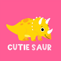 Hand drawn cartoon triceratops. Cute dino with the phrase cutie saur. Print for a poster, greeting card or t shirt
