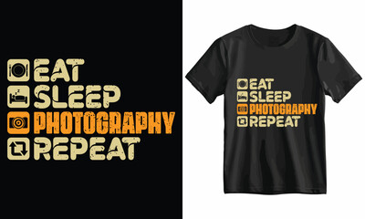 Eat Sleep Photography Repeat T Shirt Design Template Vector