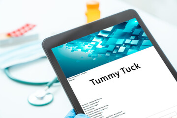 Tummy Tuck medical procedures A surgical procedure that involves removing excess skin and fat from the abdomen to improve body contour.