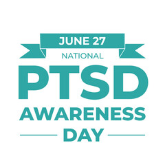 National PTSD Awareness Day typography poster. Post Traumatic Stress Disorder. Annual event in USA in June 27. Vector illustration.