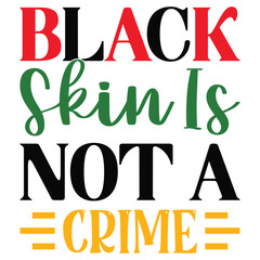 Black Skin Is Not A Crime