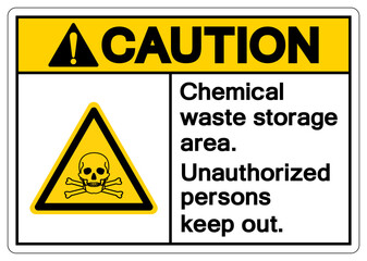 Caution Chemical Waste Storage Area Symbol Sign ,Vector Illustration, Isolate On White Background Label. EPS10