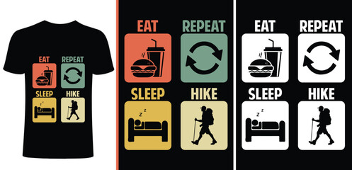 Hike t-shirt design. Eat sleep hike repeat t-shirt design. Adventure retro t shirt design. hiking t shirt, motivational quote t shirts, Print for posters, clothes, advertising, Eat sleep repeat shirt