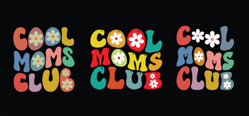 Cool Moms Club T-Shirt  design bundle. mom SVG t shirt, mom SVG cut file, Mother’s Day Hand drawn lettering phrase, Isolated, typography, trendy Illustration for prints on posters and cards