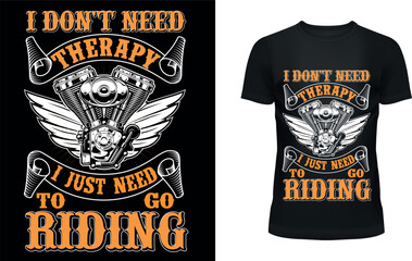 I don't need therapy i just need to go riding t-shirt design template