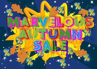 Marvelous Autumn Sale. Graffiti tag. Abstract modern street art decoration performed in urban painting style.