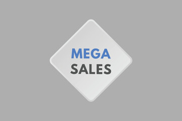 Mega Sales text Button. Mega Sales Sign Icon Label Sticker Web Buttons