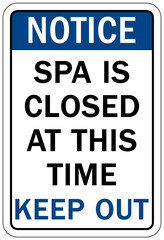 Spa closed sign and labels spa closed at this time, keep out