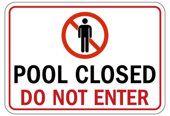 Pool closed sign and labels do not enter