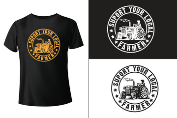 support your local farmer t-shirt design.