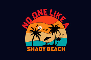 no one like a shady beach