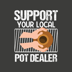 Support your local pot dealer t shirt design vector,
Pottery,Ceramic Retro, Pottering, Pottery Maker,Ceramic Artist, Pottery Teacher,