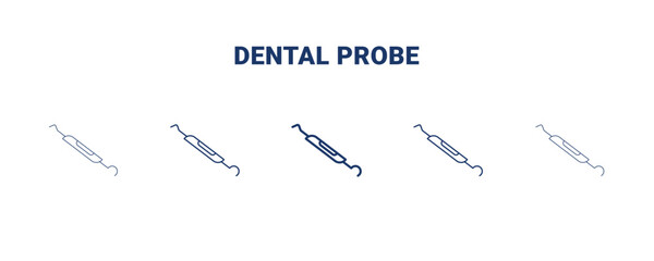 dental probe icon. Thin, light, regular, bold, black dental probe icon set from dental health collection. Editable dental probe symbol can be used web and mobile