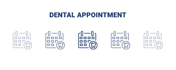 dental appointment icon. Thin, light, regular, bold, black dental appointment icon set from dental health collection. Editable dental appointment symbol can be used web and mobile