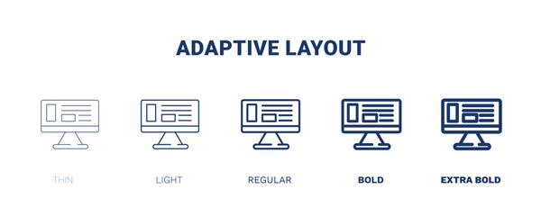 adaptive layout icon. Thin, light, regular, bold, black adaptive layout icon set from information technology collection. Editable adaptive layout symbol can be used web and mobile
