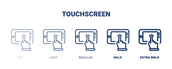 touchscreen icon. Thin, light, regular, bold, black touchscreen icon set from technology collection. Editable touchscreen symbol can be used web and mobile