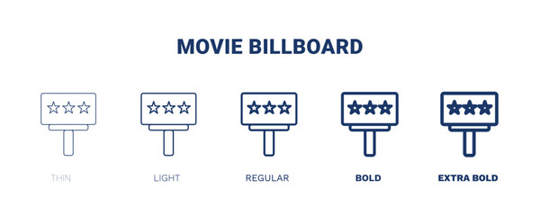 movie billboard icon. Thin, light, regular, bold, black movie billboard icon set from cinema and theater collection. Editable movie billboard symbol can be used web and mobile