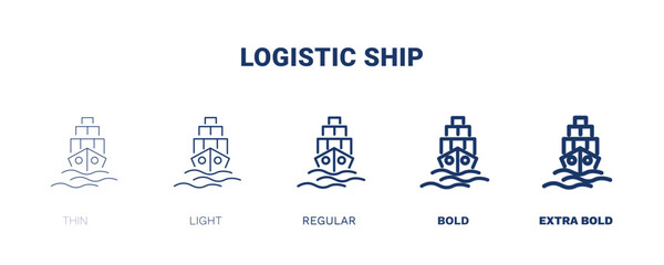 logistic ship icon. Thin, light, regular, bold, black logistic ship icon set from delivery and logistics collection. Editable logistic ship symbol can be used web and mobile