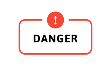 Danger message sign. Vector modern color illustration. Red frame stamp with text and exclamation on red circle symbol isolated on white background. Design for attention warning banner, poster, web
