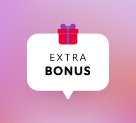 Bonus message sign. Vector modern color illustration. Speech bubble white shape frame with text and gift box on gradient pink background. Design for sale business banner, ad poster, web