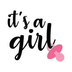 Anuncio de llegada de bebé niña. Letras mensaje it's a girl en texto manuscrito con chupete color rosa para su uso en invitaciones y tarjetas