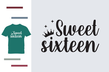 Sweet sixteen t shirt design