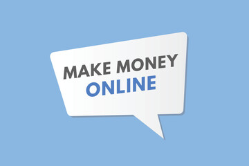 Make Money online text Button. Make Money online Sign Icon Label Sticker Web Buttons