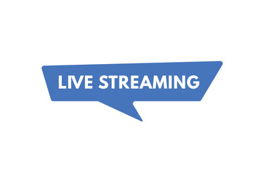 Live Streaming text Button. Live Streaming Sign Icon Label Sticker Web Buttons