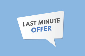 Last Minute Offer text Button. Last Minute Offer Sign Icon Label Sticker Web Buttons