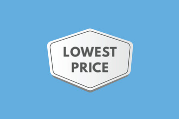 Lowest Price text Button. Lowest Price Sign Icon Label Sticker Web Buttons