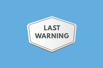 Last Warning text Button. Last Warning Sign Icon Label Sticker Web Buttons