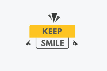 Keep Smile text Button. Keep Smile Sign Icon Label Sticker Web Buttons