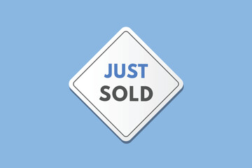 Just Sold text Button. Just Sold Sign Icon Label Sticker Web Buttons