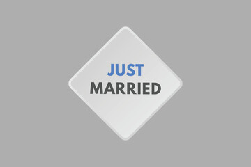 Just Married text Button. Just Married Sign Icon Label Sticker Web Buttons